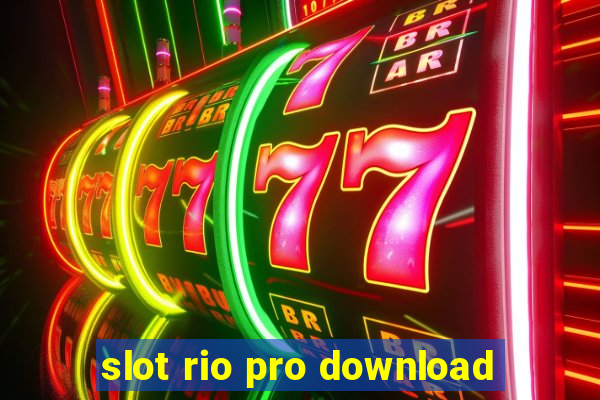 slot rio pro download