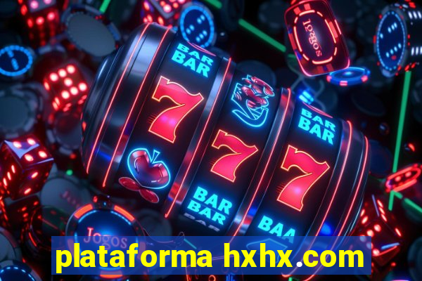 plataforma hxhx.com