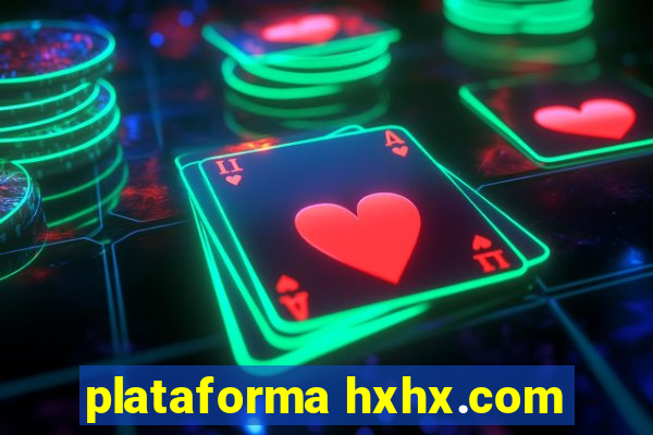 plataforma hxhx.com