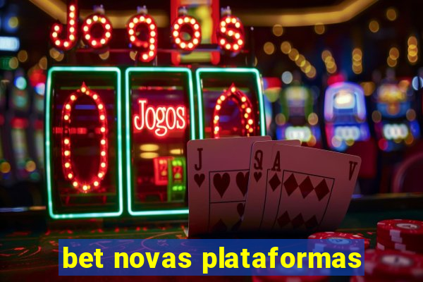 bet novas plataformas