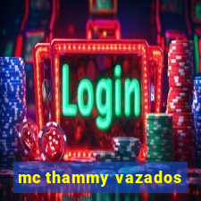 mc thammy vazados