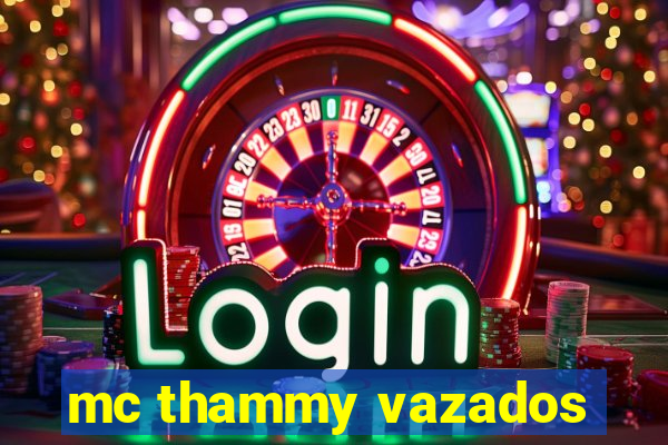 mc thammy vazados