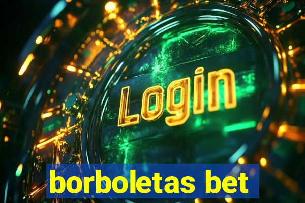 borboletas bet