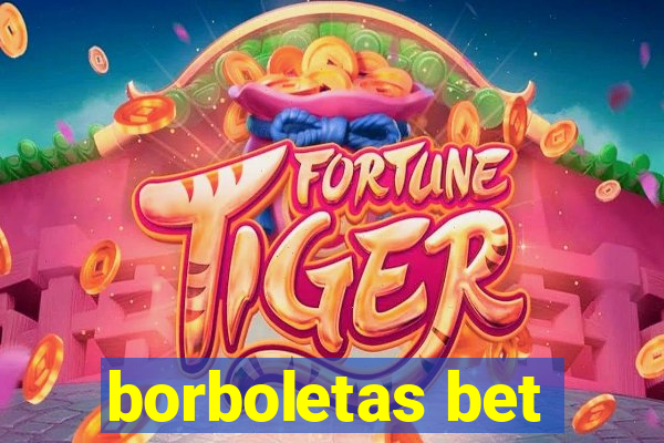 borboletas bet