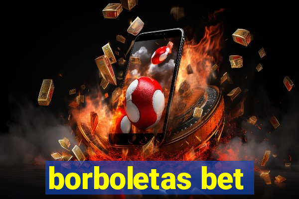 borboletas bet