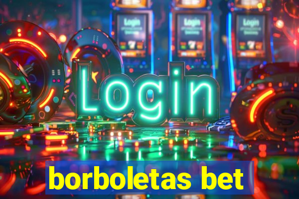 borboletas bet