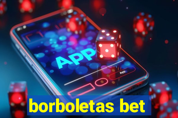 borboletas bet