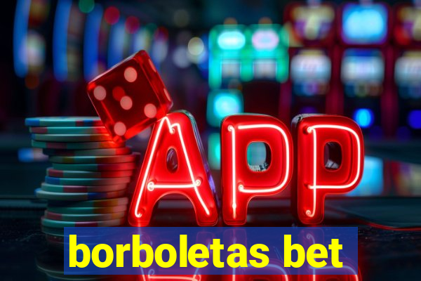 borboletas bet