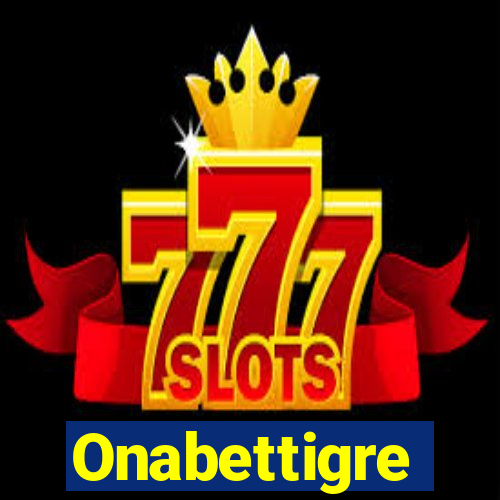 Onabettigre