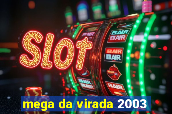 mega da virada 2003