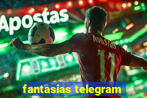 fantasias telegram