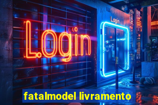 fatalmodel livramento