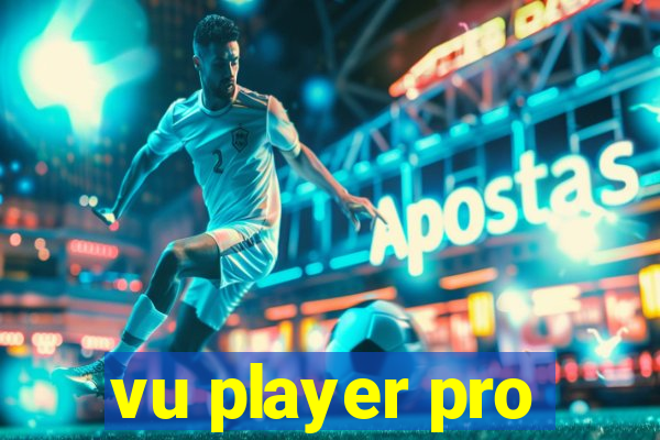 vu player pro