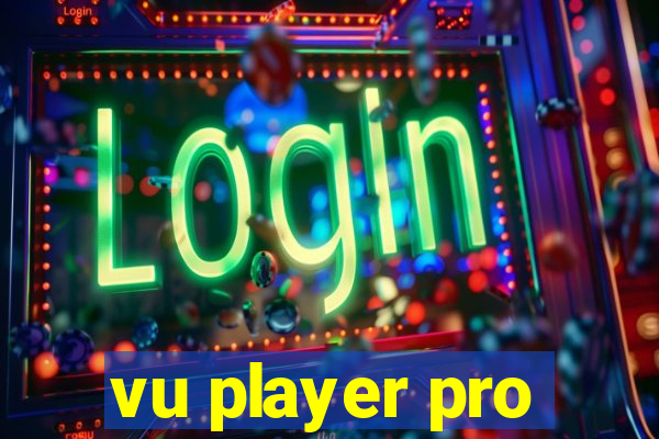 vu player pro