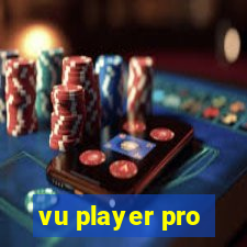 vu player pro