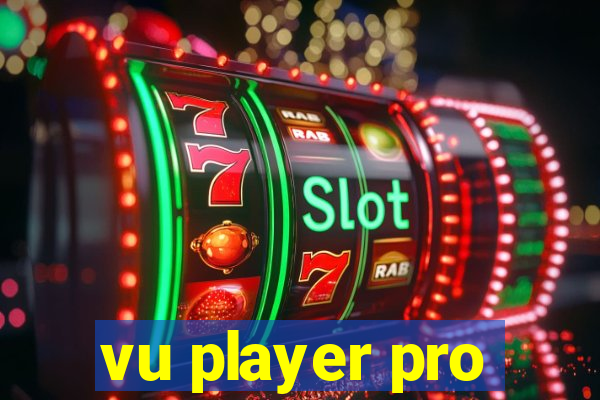 vu player pro