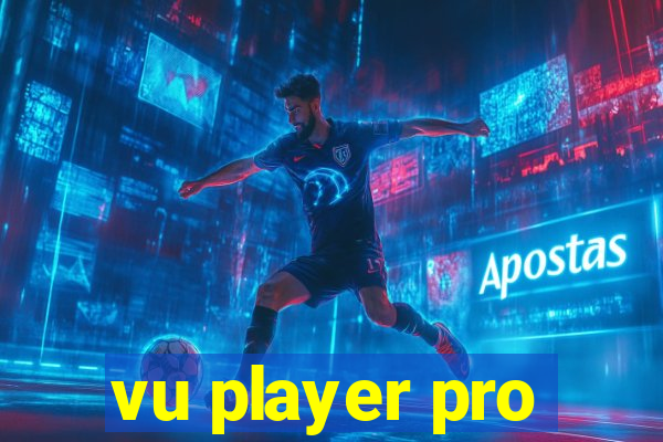 vu player pro