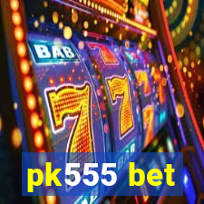 pk555 bet