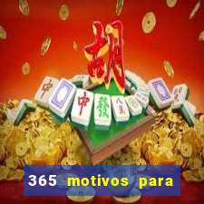 365 motivos para te amar