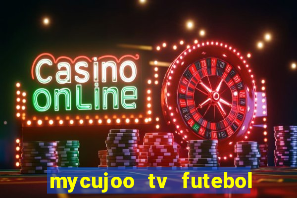 mycujoo tv futebol ao vivo