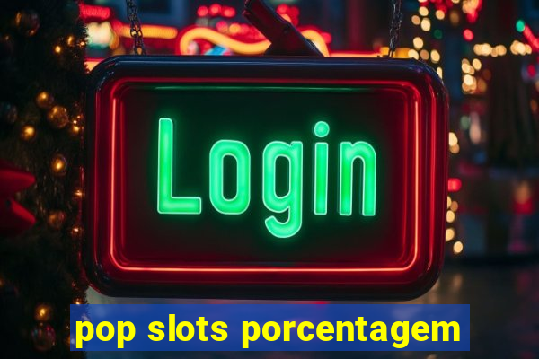 pop slots porcentagem