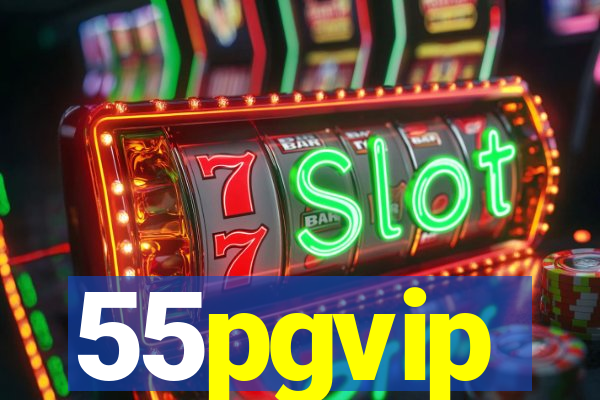 55pgvip