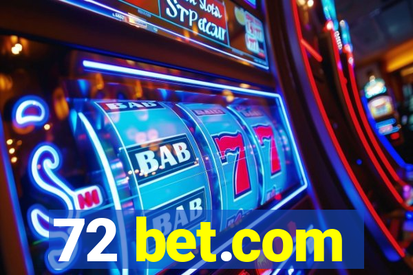 72 bet.com