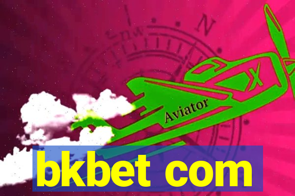 bkbet com