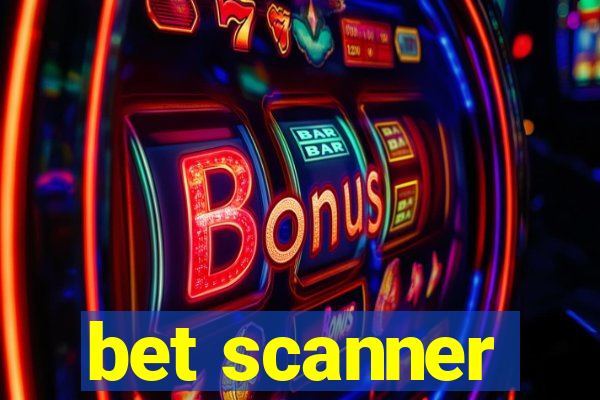 bet scanner