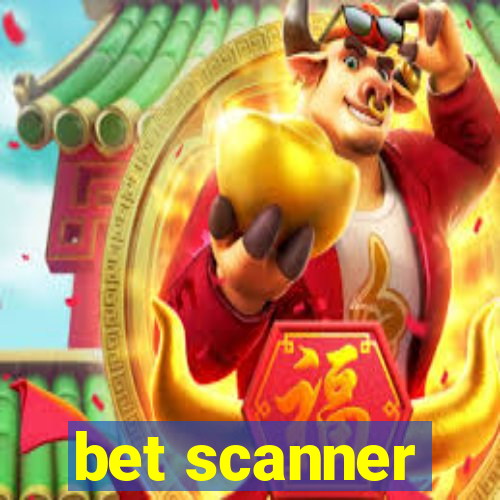 bet scanner