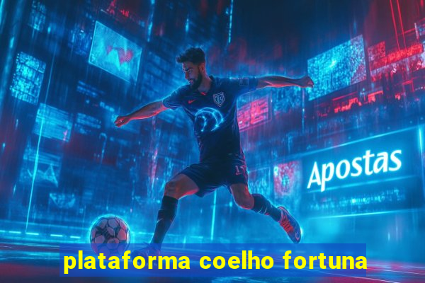 plataforma coelho fortuna