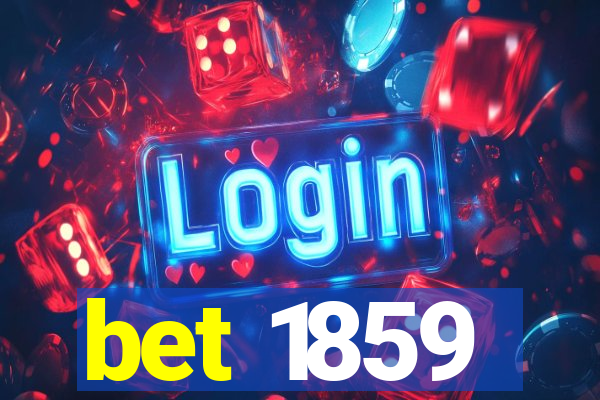 bet 1859