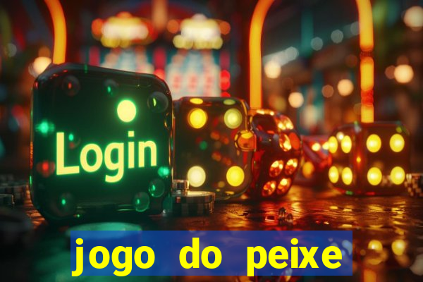 jogo do peixe ganhar dinheiro