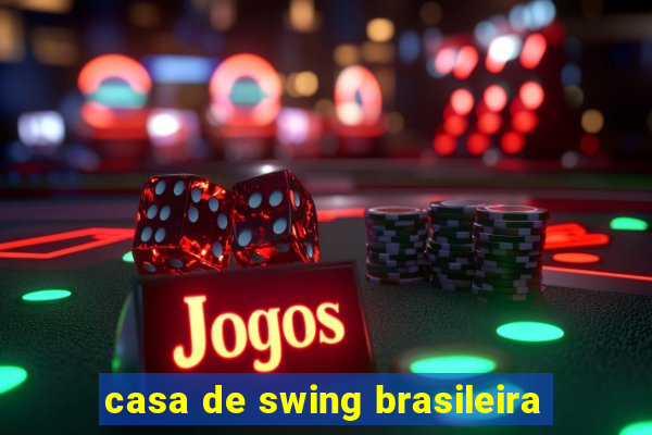 casa de swing brasileira