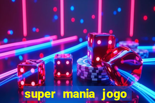 super mania jogo do bicho