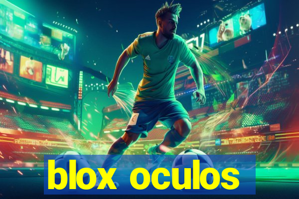 blox oculos