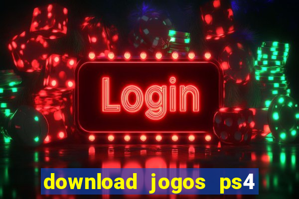 download jogos ps4 pkg pt-br