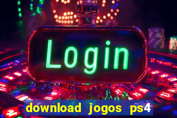 download jogos ps4 pkg pt-br