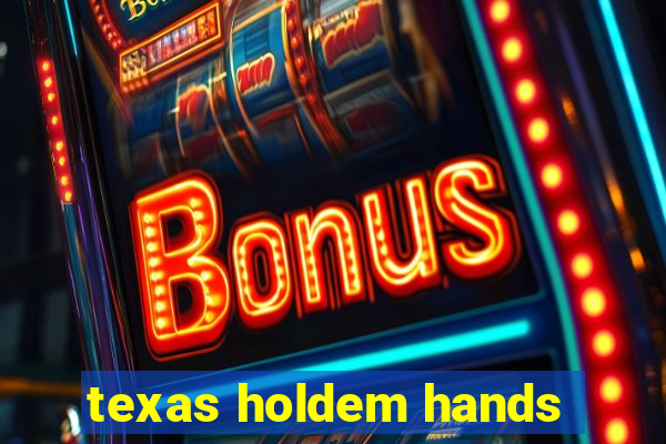 texas holdem hands