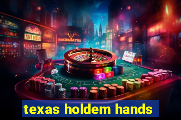 texas holdem hands