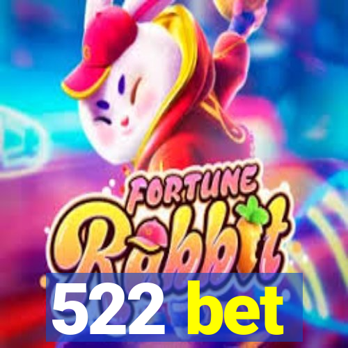 522 bet