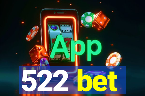 522 bet