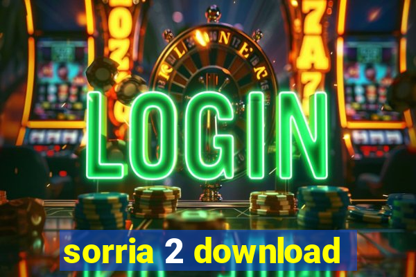 sorria 2 download