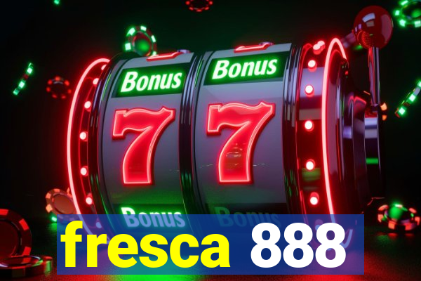 fresca 888