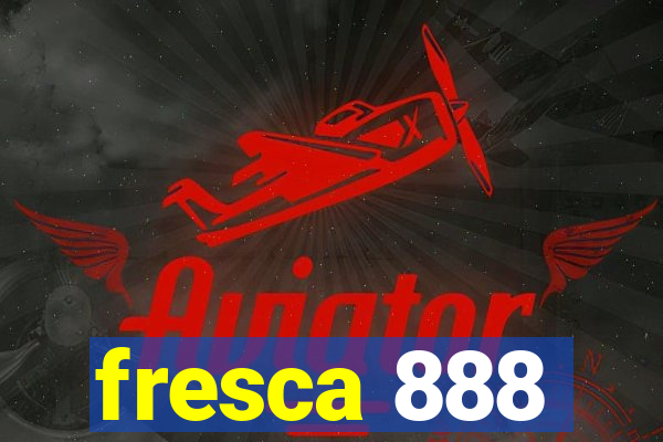 fresca 888