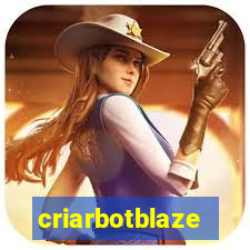 criarbotblaze