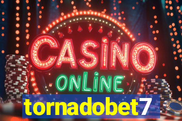 tornadobet7