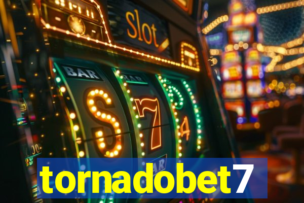 tornadobet7