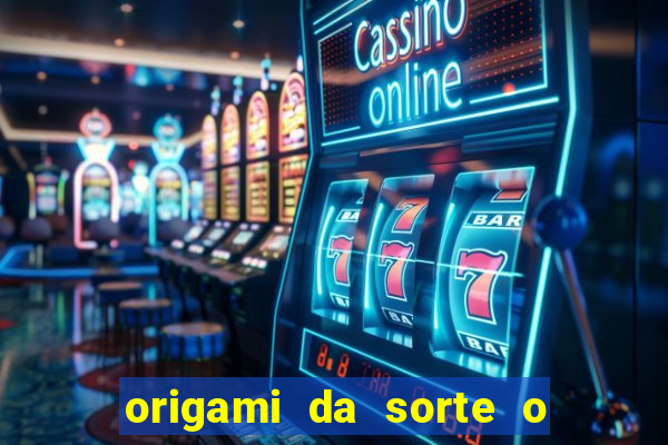 origami da sorte o que escrever