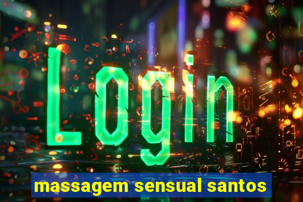 massagem sensual santos